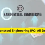 Karbonsteel Engineering IPO Last Date, Price & Prospectus PDF