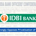Threat to National Interest! AIBOC Strongly Opposes Privatisation of IDBI Bank