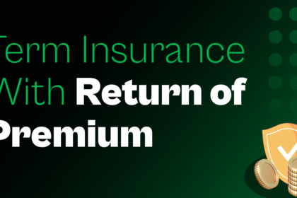 What is a Term Insurance With Return of Premium?