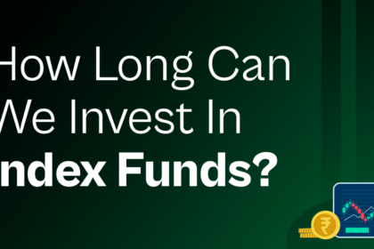How long You should invest in index Mutual funds?