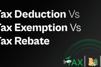 Difference Between Tax Deduction, Tax Exemption, Tax Rebate