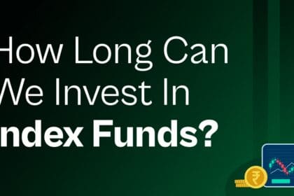 How long You should invest in index Mutual funds?