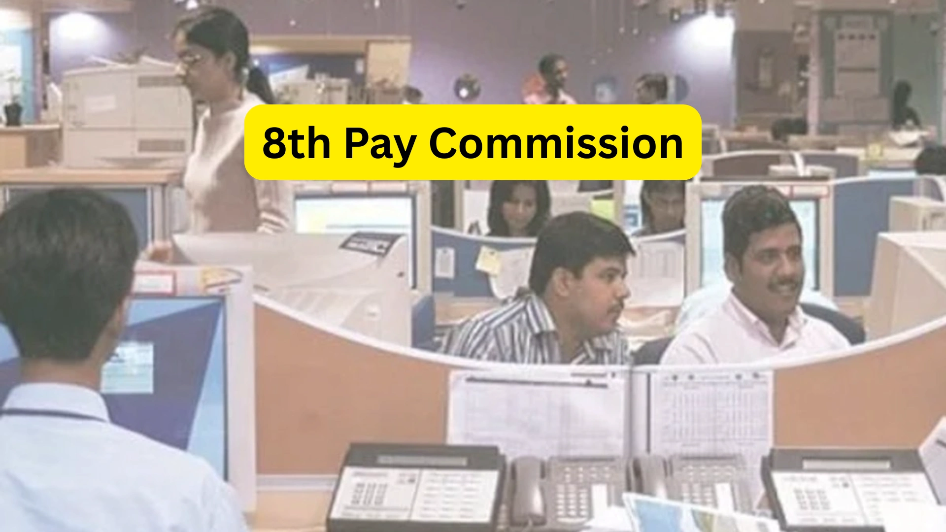 8th Pay Commission May Be Fully Implemented by 2028! Salaries Could increase Up to Rs.6 Lakh