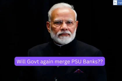Bank Amalgamation Back in News: Will India again Witness Merger of Public Sector Banks?